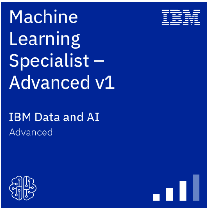 Machine Learning Specialist Advanced badge, IBM